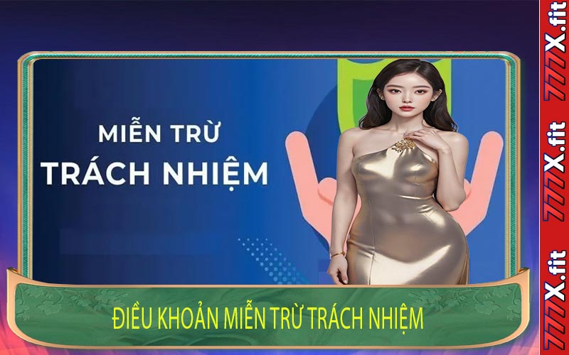 Điều Khoản Miễn Trừ Trách Nhiệm