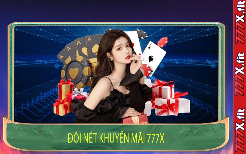 Đôi Nét Khuyến Mãi 777X