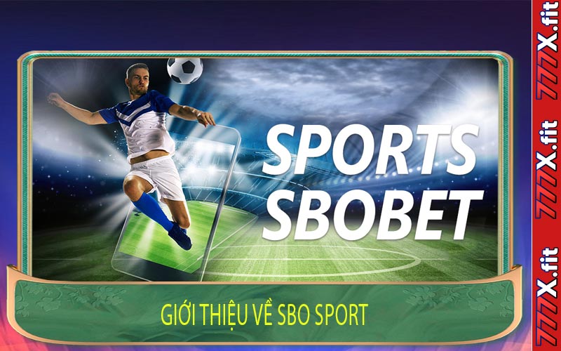 Giới Thiệu Về SBO Sport