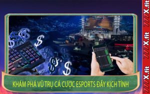 Khám Phá Vũ Trụ Cá Cược Esports Đầy Kịch Tính