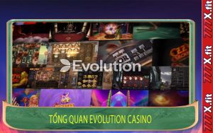 Tổng Quan Evolution Casino