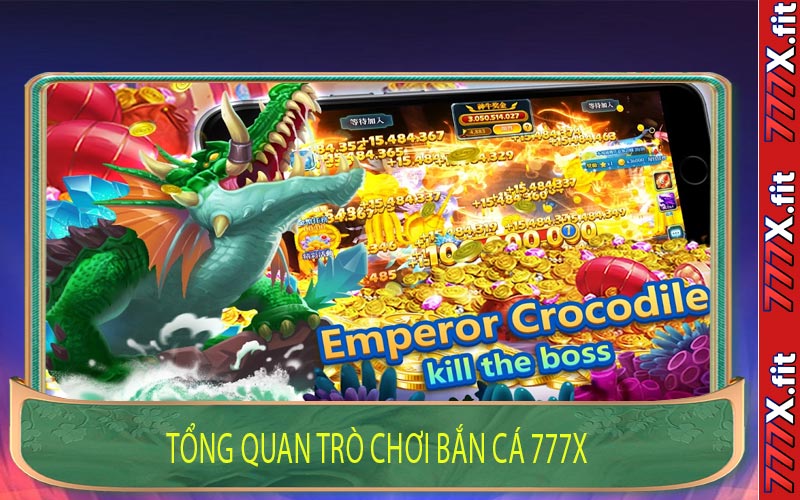 Tổng Quan Trò Chơi Bắn Cá 777X