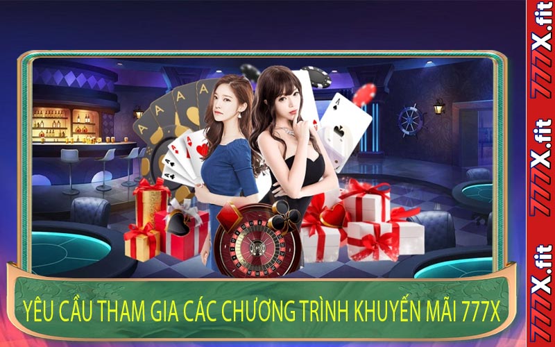 Yêu Cầu Tham Gia Các Chương Trình Khuyến Mãi 777X